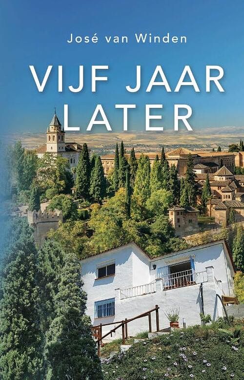 Foto van Vijf jaar later - josé van winden - paperback (9789464641288)