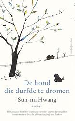 Foto van De hond die durfde te dromen - sun-mi hwang - ebook (9789026354212)