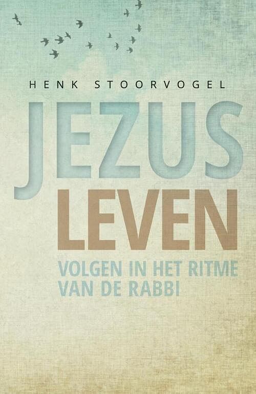 Foto van Jezus leven - henk stoorvogel - ebook (9789029723800)