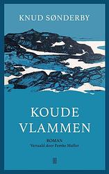 Foto van Koude vlammen - knud sønderby - paperback (9789493290365)