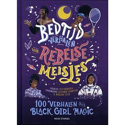 Foto van Bedtijdverhalen voor rebelse meisjes - 100 verhalen over black girl magic