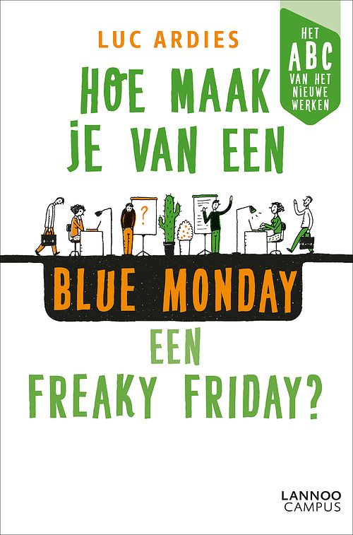 Foto van Hoe maak je van een blue monday een freaky friday? - luc ardies - ebook (9789401470070)