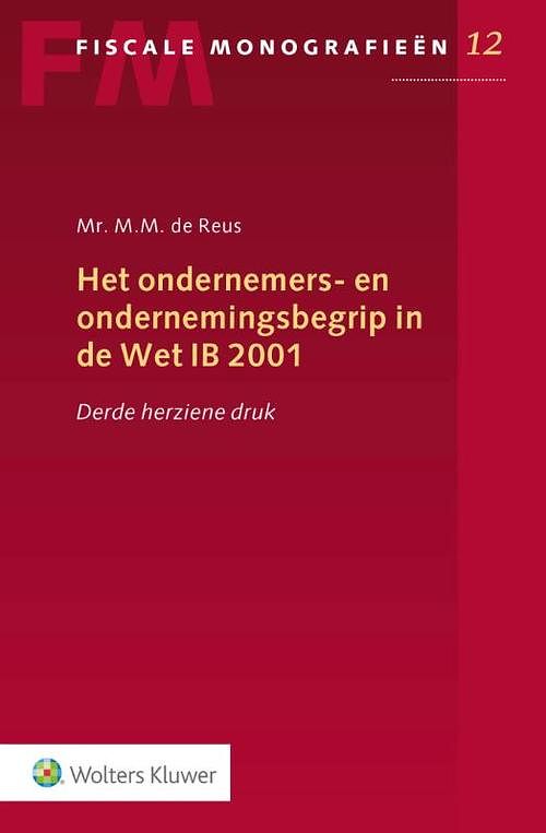 Foto van Het ondernemers- en ondernemingsbegrip in de wet ib 2001 - m.m. de reus - paperback (9789013158786)