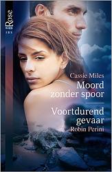 Foto van Moord zonder spoor ; voortdurend gevaar - cassie miles, robin perini - ebook