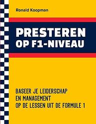 Foto van Presteren op f1-niveau - ronald koopman - hardcover (9789493277557)