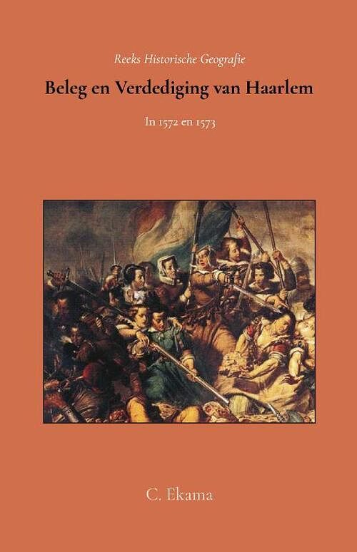 Foto van Beleg en verdediging van haarlem in 1572 en 1573 - c. ekama - paperback (9789066595217)