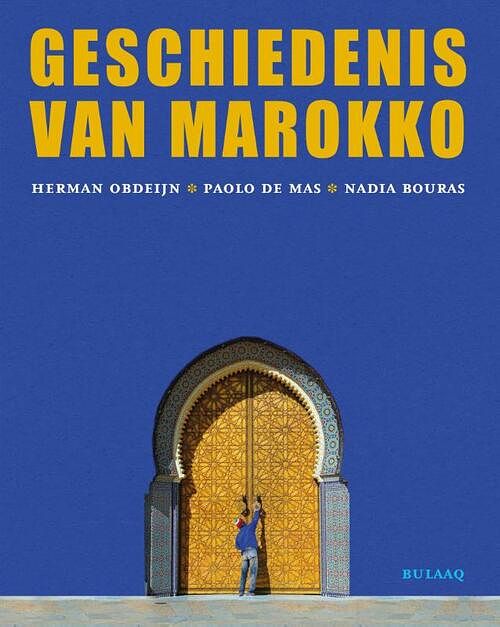 Foto van Geschiedenis van marokko - herman obdeijn, nadia bouras, paolo de mas - paperback (9789054601876)