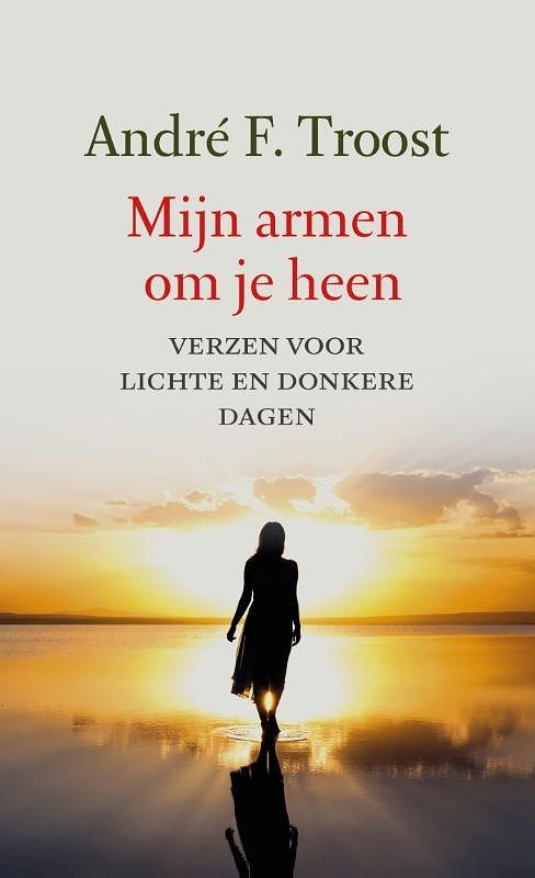 Foto van Mijn armen om je heen - andré f. troost - hardcover (9789043536639)