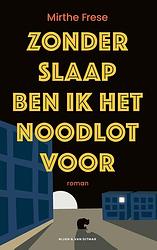 Foto van Zonder slaap ben ik het noodlot voor - mirthe frese - ebook