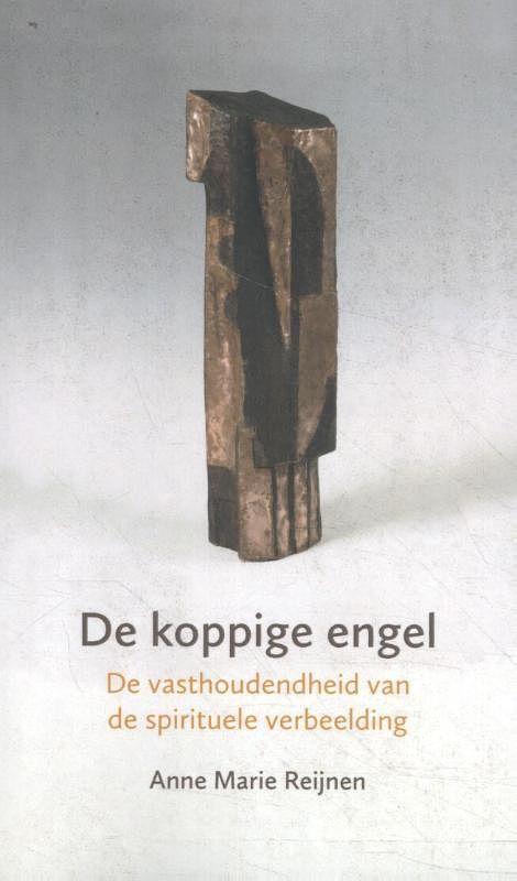 Foto van De koppige engel - anne marie reijnen - paperback (9789492421760)