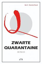 Foto van Zwarte quarantaine - bert oosterhout - ebook (9789464186031)