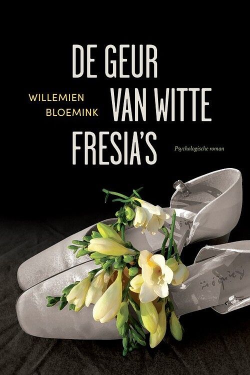 Foto van De geur van witte fresia's - willemien bloemink - paperback (9789090354927)