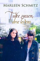 Foto van Twee zussen, drie levens - marleen schmitz - ebook (9789059778610)