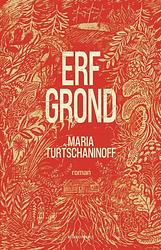 Foto van Erfgrond - maria turtschaninoff - hardcover (9789025474454)