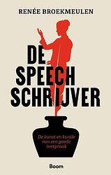 Foto van De speechschrijver - renée broekmeulen - ebook (9789024448630)