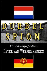 Foto van Dubbel spion - peter van wermeskerken - ebook