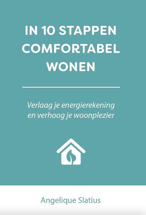 Foto van In 10 stappen comfortabel wonen - angelique slatius - paperback (9789493277717)