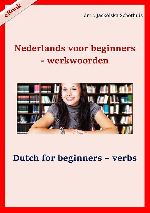 Foto van Nederlands voor beginners - werkwoorden - teresa jaskolska schothuis - ebook (9789083068831)