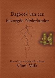 Foto van Dagboek van een bezorgde nederlander - chef valk - paperback (9789464437294)