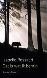 Foto van Dat is wat ik bemin - isabelle rossaert - ebook (9789059366022)