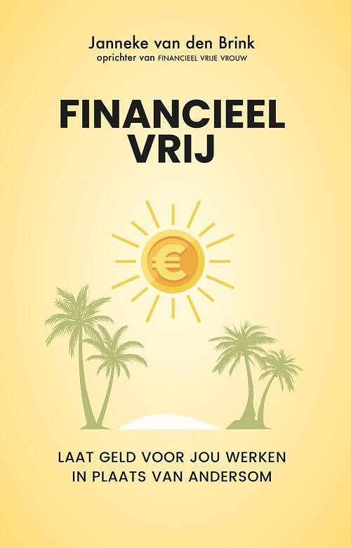 Foto van Financieel vrij - janneke van den brink - ebook (9789464378115)