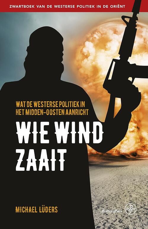 Foto van Wie wind zaait - michael lüders - ebook (9789462491519)