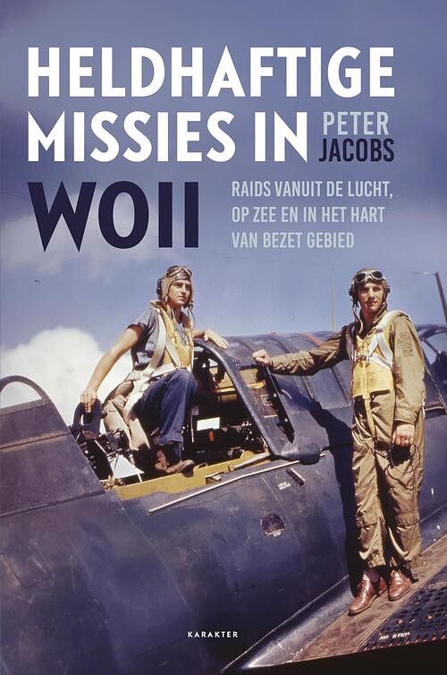 Foto van Heldhaftige missies in woii - peter jacobs - ebook (9789045211855)