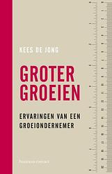 Foto van Groter groeien - kees de jong - ebook