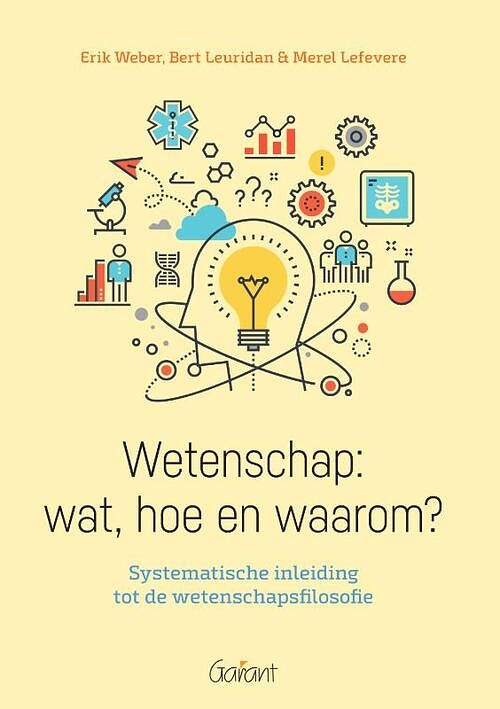 Foto van Wetenschap: wat, hoe en waarom? - bert leuridan, erik weber, merel lefevere - paperback (9789044139129)