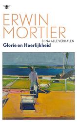 Foto van Glorie en heerlijkheid - erwin mortier - paperback (9789403128986)