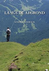 Foto van Langs de afgrond - andré dierick - paperback (9789463654791)