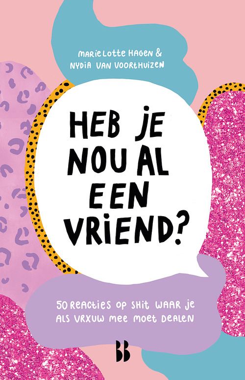 Foto van Heb je nou al een vriend? - marie lotte hagen, nydia van voorthuizen - ebook (9789463490597)