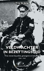 Foto van Veldwachter in bezettingstijd - tiny de jong - paperback (9789083344324)