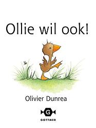 Foto van Gonnie & vriendjes : ollie wil ook! - olivier dunrea - ebook (9789025758929)