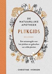 Foto van Plukgids - de natuurlijke apotheek - christine iverson - paperback (9789036645478)