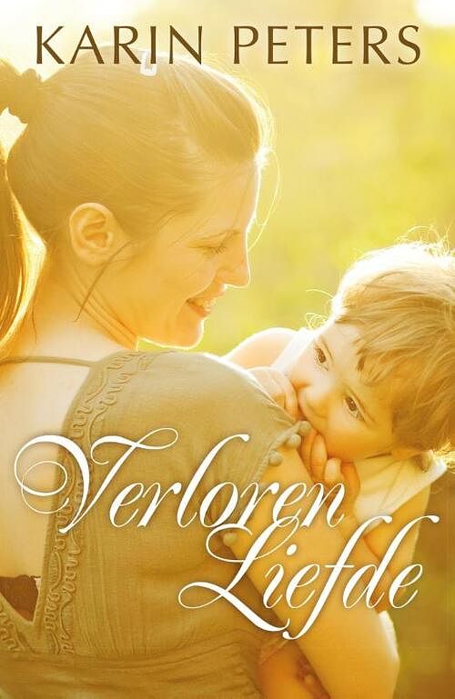 Foto van Verloren liefde - karin peters - ebook (9789020534382)