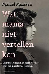 Foto van Wat mama niet vertellen kon - marcel maassen - ebook