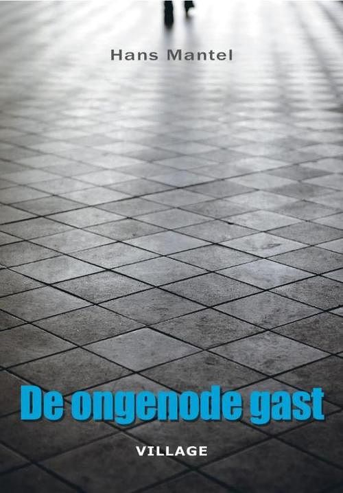 Foto van De ongenode gast - hans mantel - ebook