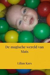 Foto van De magische wereld van mats - lilian kars - ebook