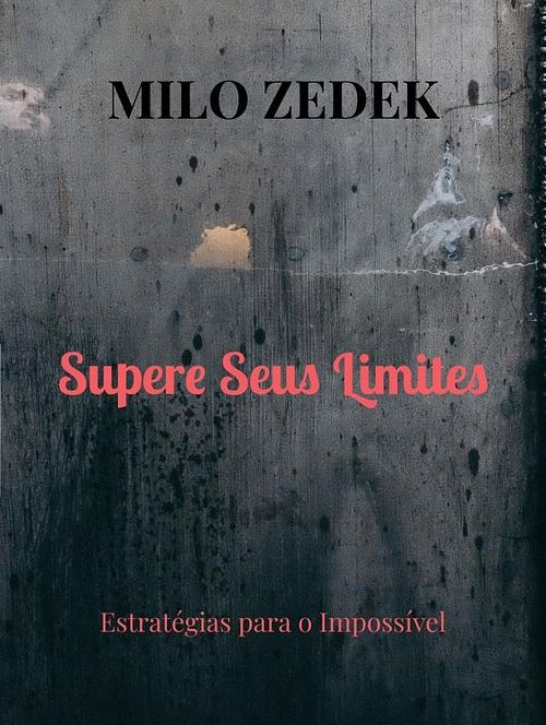 Foto van Supere seus limites - milo zedek - ebook