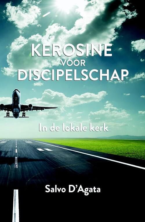 Foto van Kerosine voor discipelschap - salvo d'sagata - paperback (9789082660326)