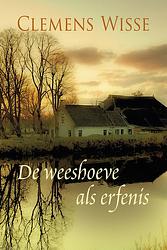 Foto van Een weeshoeve als erfenis - clemens wisse - ebook (9789401907675)