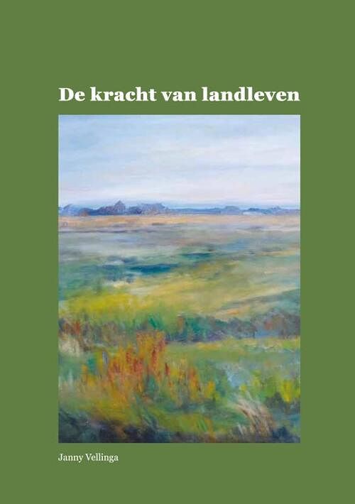 Foto van De kracht van landleven - janny vellinga - paperback (9789082958065)