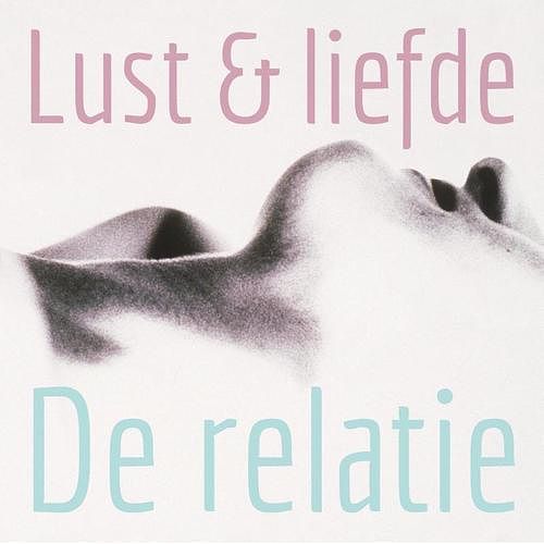 Foto van Lust en liefde - de relatie - lonnie barbach - ebook