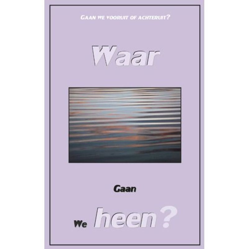 Foto van Waar gaan we heen?