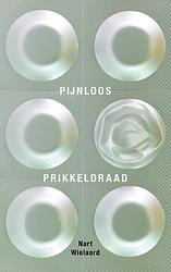 Foto van Pijnloos prikkeldraad - nart wielaard - ebook