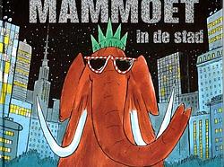 Foto van Mammoet in de stad - anna kemp - hardcover (9789053418185)