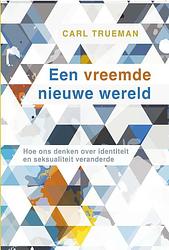 Foto van Een vreemde nieuwe wereld - carl trueman - paperback (9789088973284)