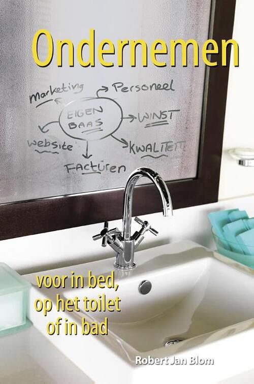 Foto van Ondernemen voor in bed, op het toilet of in bad - robert jan blom - ebook (9789045316628)