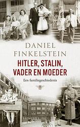 Foto van Hitler, stalin, vader en moeder - daniel finkelstein - paperback (9789403164519)